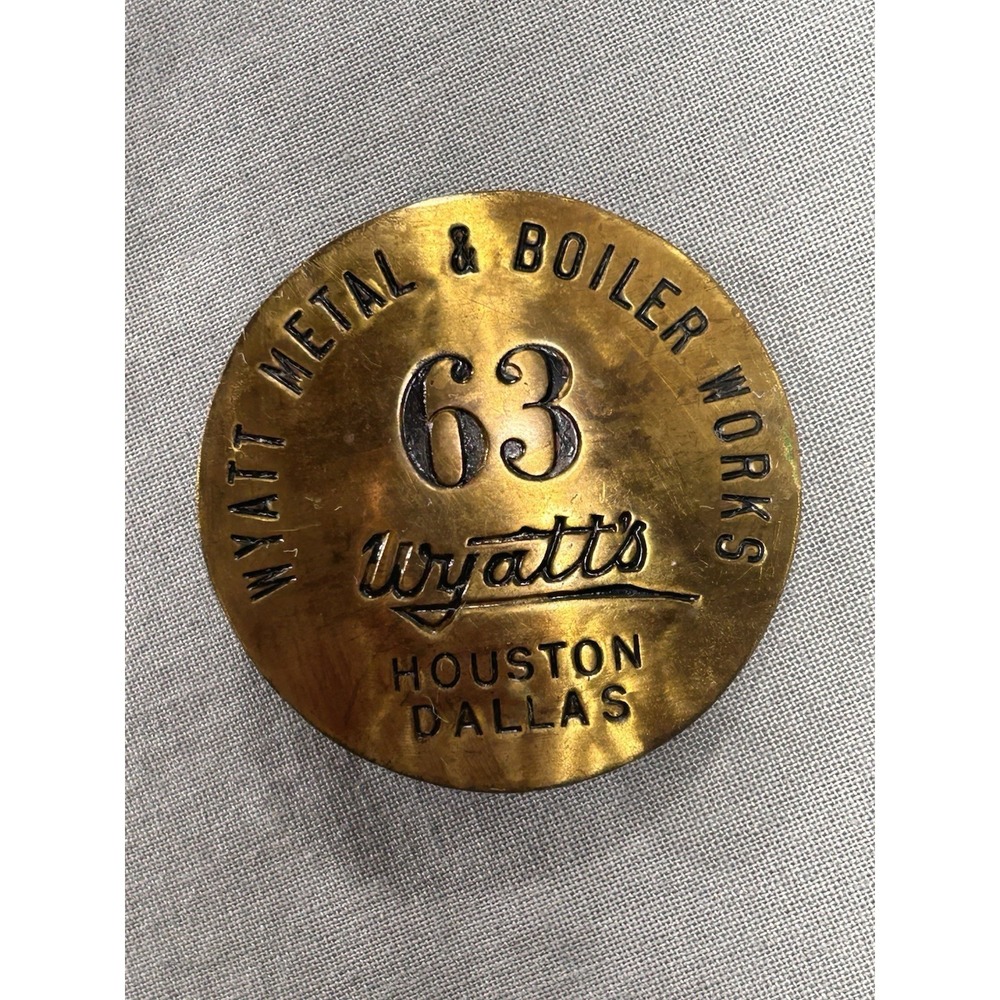 Vintage Brass Wyatt Metal and Boiler Works 63 Houston Dallas Pin Button